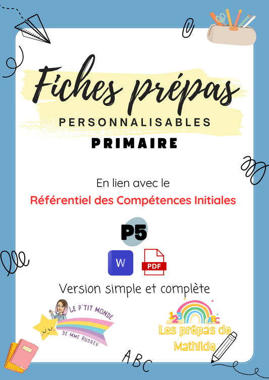 (P5) Fiches prépas personnalisables référentiel des compétences initiales PRIMAIRE WORD/PDF